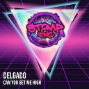 Delgado - Can You Get Me High Original Mix