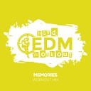 Hard EDM Workout - Memories Instrumental Workout Mix 140 bpm