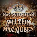 Mac Queen Team - Wij zijn Mac Queen Original Mix