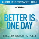 Integrity Worship Singers - Better Is One Day Original Key With Background…