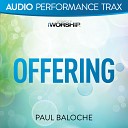 Paul Baloche - Offering High Key Without Background Vocals