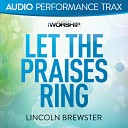 Lincoln Brewster - Let the Praises Ring Original Key with Background…