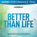 Lakewood Church - Better Than Life Original Key With Background…
