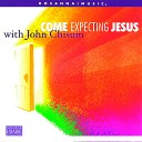 John Chisum feat Integrity s Hosanna Music - Christ Above Me