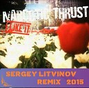 Narcotic Thrust - I like it Sergey Litvinov Remix