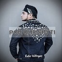 Edie Villegas - Por Qu Sin Ti