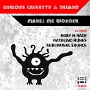 Enrique Calvetty Delano - Makes Me Wonder Subliminal Source Remix