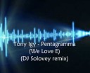 Tony Igy - Pentagramma Dj Solovey Remix
