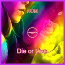 NOM - Die or Live