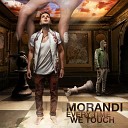 MORANDI - EVERYTIME WE TOUCH new version 2013