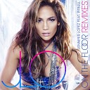 Jennifer Lopez Feat Pitbull - On The Floor Mixin Marc N Ton