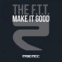 The F T T - Make It Good Fuzzy Hair Vocal Mix