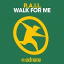 R A I L - Walk for Me Gipsy Mix