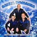 Santa Romania - Wenn die sonn vom himmel Lacht