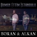 Boran Can feat Alkan - Duman Ettim stanbul u
