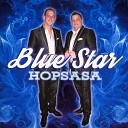 Blue Star - Ruck noch a Bisserl