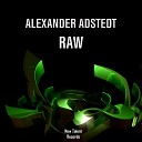 Alexander Adstedt - RAW Original Mix