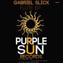 Gabriel Slick - Flute Original Mix