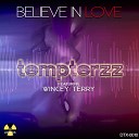 Tempterzz feat Wincey Terry - Believe In Love Dub Mix