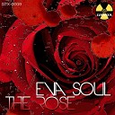 Eva Soul - The Rose Kash Trivedi Remix