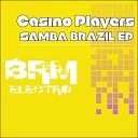 Casino Players - Samba Brazil Original Mix