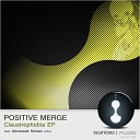 Positive Merge - Claustrophobia Original Mix
