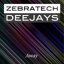 Zebra Tech Deejays - Away Original Mix