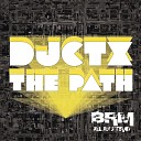 DJ CTX - The Path Beatzzo Boom Edit Electro Dirtystep