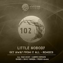 Little Nobody - Get Away From It All Dave Tarrida Remix