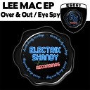 Lee Mac - Eye Spy Original Mix