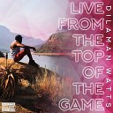 Dilaman Watts - Live From The Top Of The Game