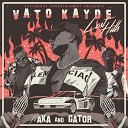 Vato Kayde feat AKA Gator - Lost Hills
