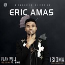 Eric Amas feat Emiz - Plan Well