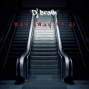 Dj Brown feat Al - Run Away