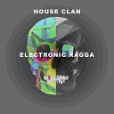 House Clan - Ragga Time Original Mix