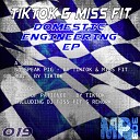 TIK TOK - Lack of Patience Miss Fit Remix