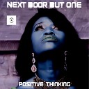 Next Door But One feat Jay Dreamer - Positive Thinking Audio Jacker Remix