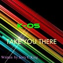 K OS - Take You There Jerry C King Kingdom Mix