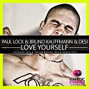 Paul Lock Bruno Kauffmann Desi - Love Yourself Instrumental Mix