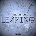 Nick Le Funk - Leaving Radio Edit