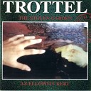 Trottel - Not A Brave Man The Poor Little Thing