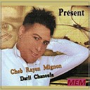 Cheb Rayen Mignon - Darli chanoufa