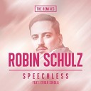 Robin Schulz feat Erika Sirola - Speechless Gil Glaze Twenty Feet Down Extended…