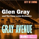 Glen Gray The Casa Loma Orchestra - Should I