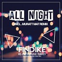 Findike - All Night Muratt Mat Remix