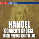 Sidney Lark London Festival Orchestra - Concerto Grosso Op 6 No 4 in A Minor Largo e…