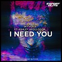 Skyvoice feat Ashley Apollodor - I Need You Original Mix
