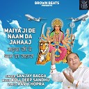 Sanjay Bagga - Maiya Ji De Naam Da Jahaaj