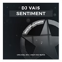 DJ Vais - Sentiment Andy Rio Remix
