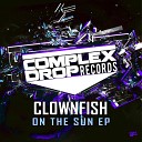 Clownfish - I Like The Way You Touch Me Original Mix